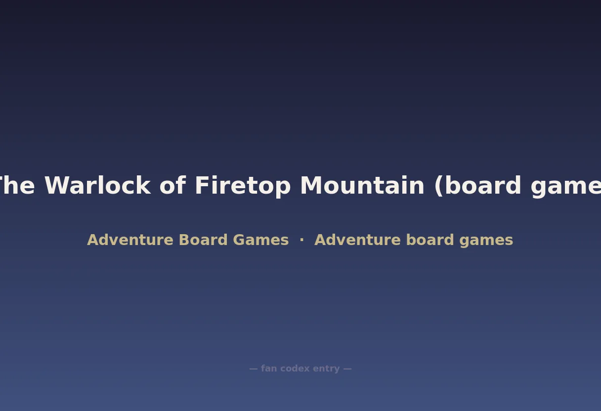 The Warlock of Firetop Mountain (board game)